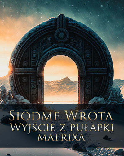 Siódme Wrota - Wyjście z pułapki matrixa